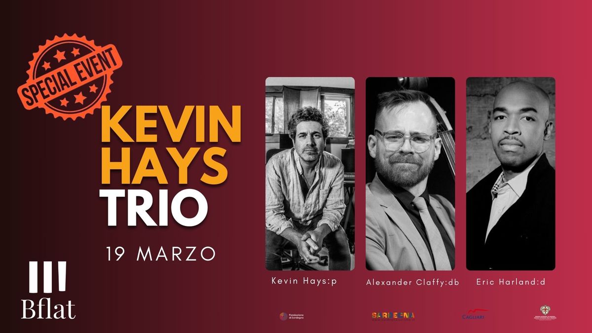 KEVIN HAYS  TRIO *** Special Event***