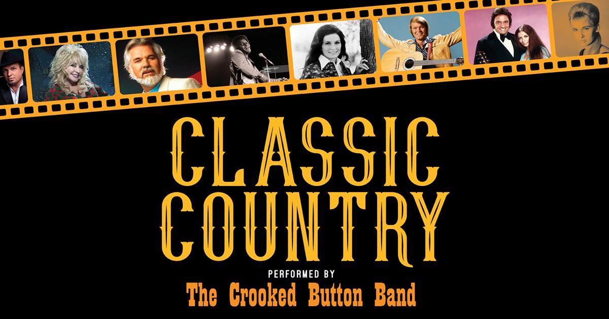 CLASSIC COUNTRY - THE CROOKED BUTTON BAND