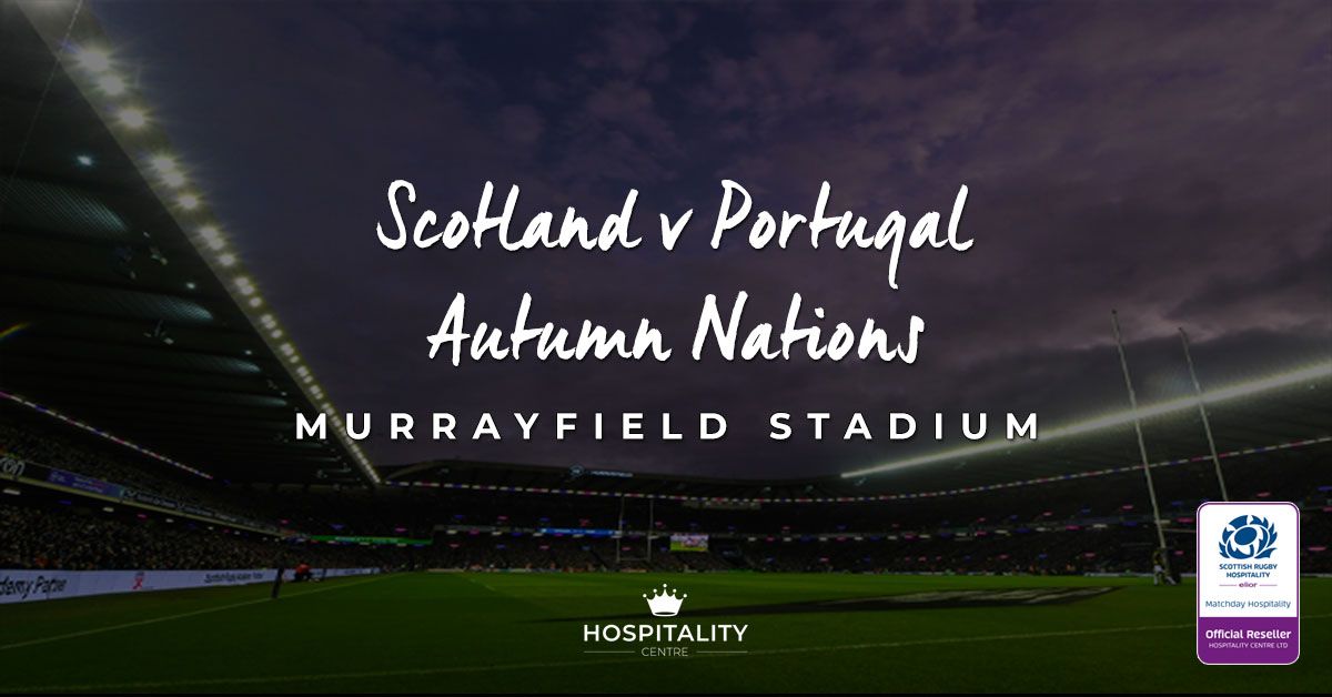 Scotland v Portugal | Scottish Gas Murrayfield Stadium