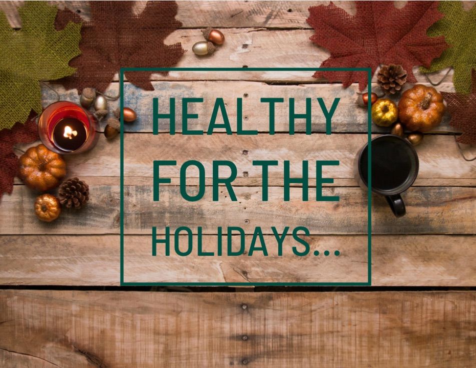 Wellness Series - Healthy for the Holidays