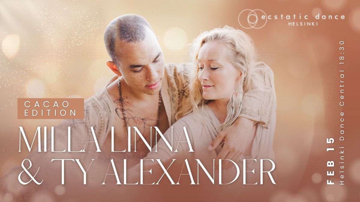 Cacao Ecstatic Dance | Milla Linna & Ty Alexander