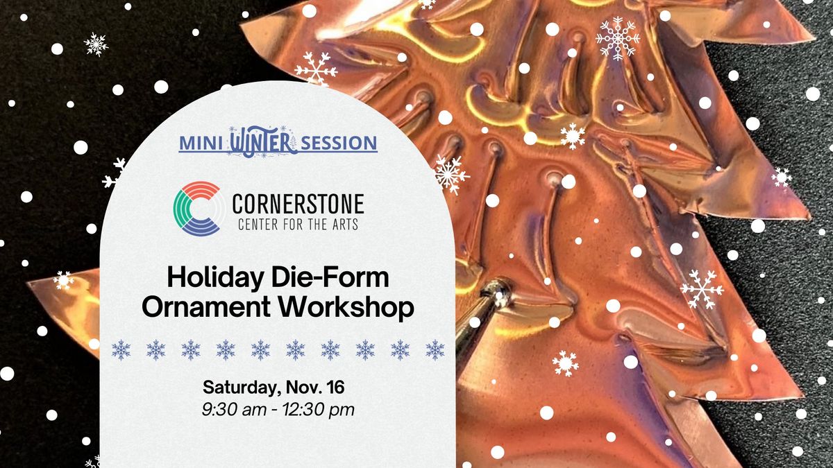 Holiday Die-Form Ornament Workshop