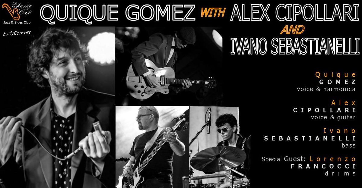 QUIQUE GOMEZ with ALEX CIPOLLARI & IVANO SEBASTIANELLI | EarlyConcert