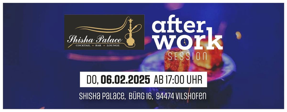 afterWork Session im Shisha Palace