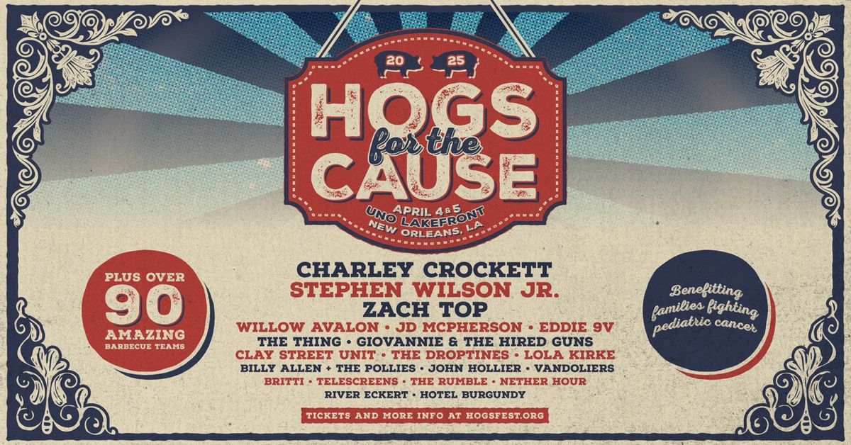 Hogs 2025 \u2022 90+ BBQ Teams, 20+ Bands, 1 Incredible Cause.