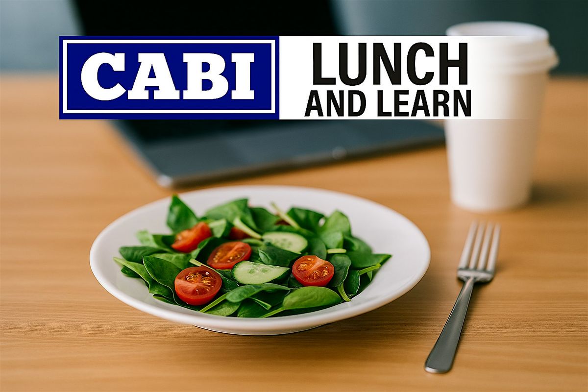 CABI: Lunch and Learn