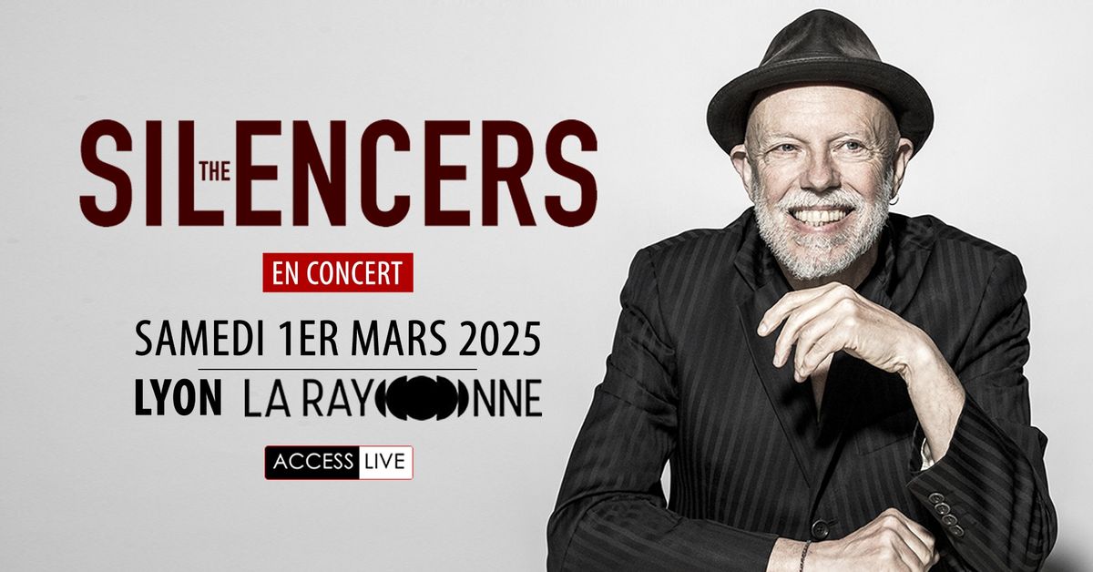 The Silencers \u2022 Lyon \u2022 La Rayonne