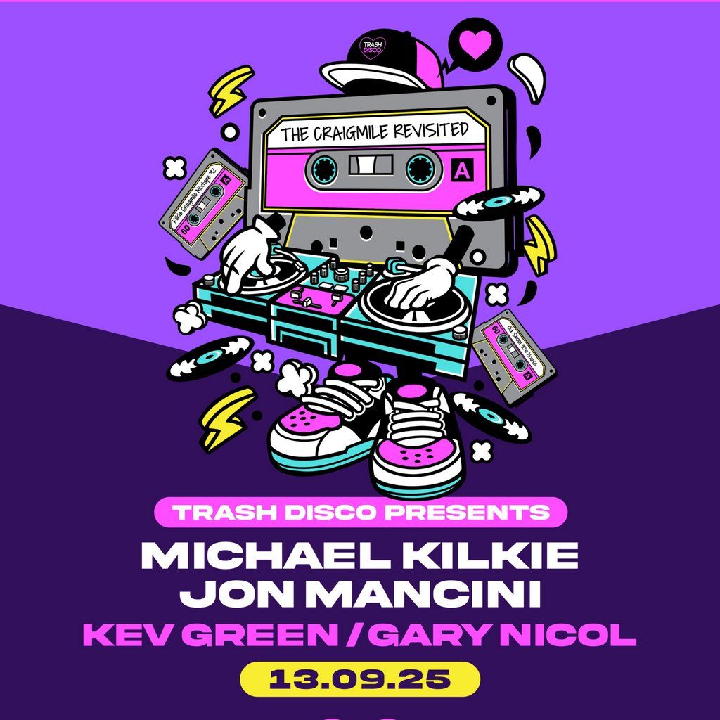 Trashdisco presents - Kilkie \/ Mancini @ The Craigmile