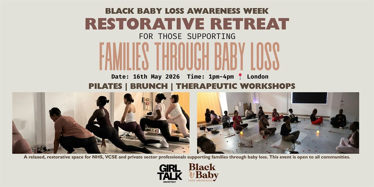 Black Baby Loss Awareness Week Restorative Retreat