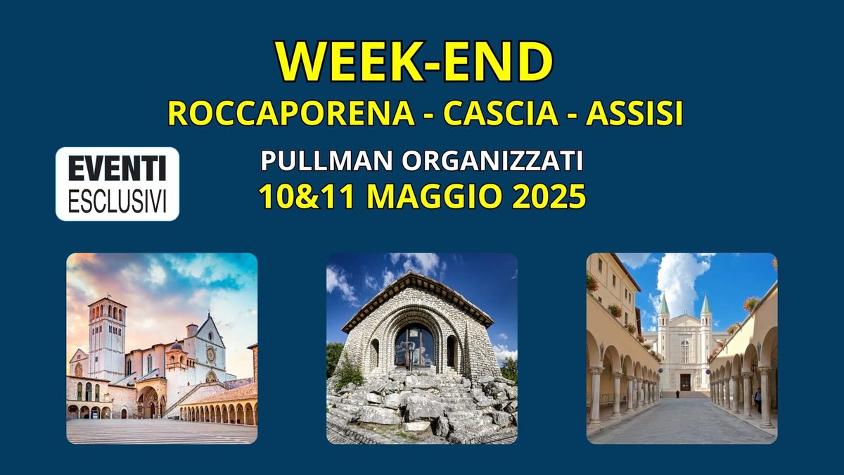 Week-end Roccaporena - Cascia - Assisi \u26ea "10&11 Maggio 2025" \ud83d\ude8c Bus Organizzati 