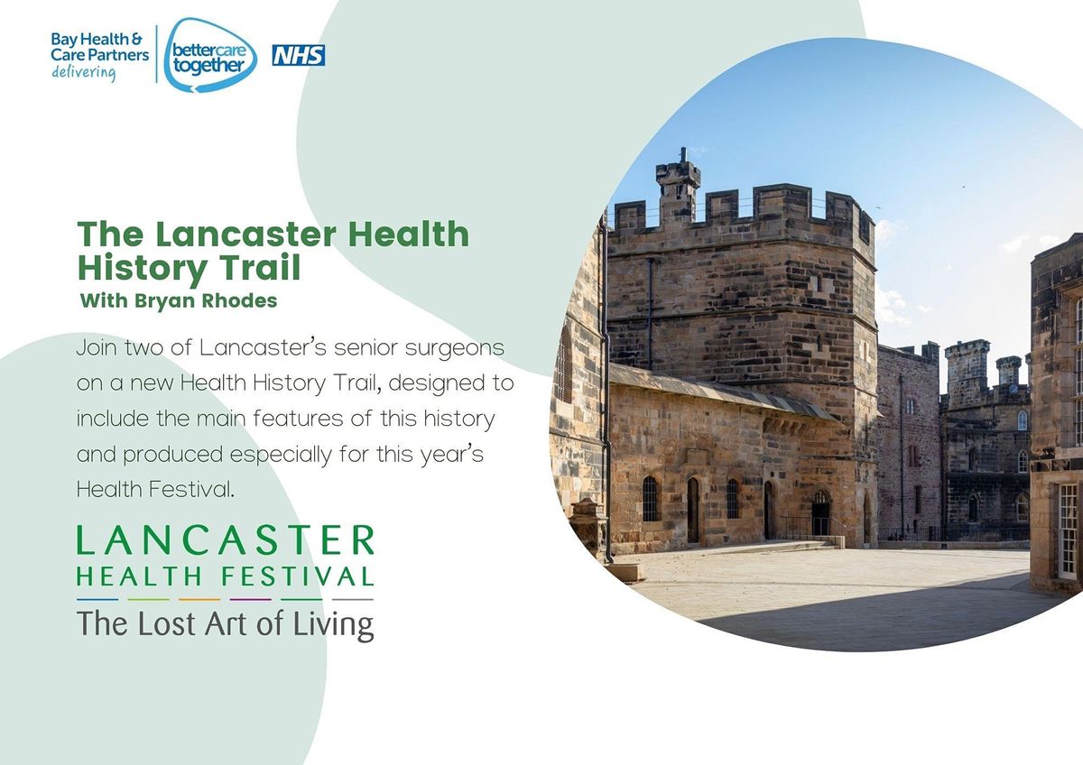 The Lancaster Health History Trail  - Lancaster Health Festival