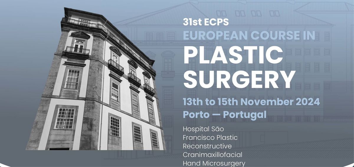 31st ECPS European Course in Plastic Surgery