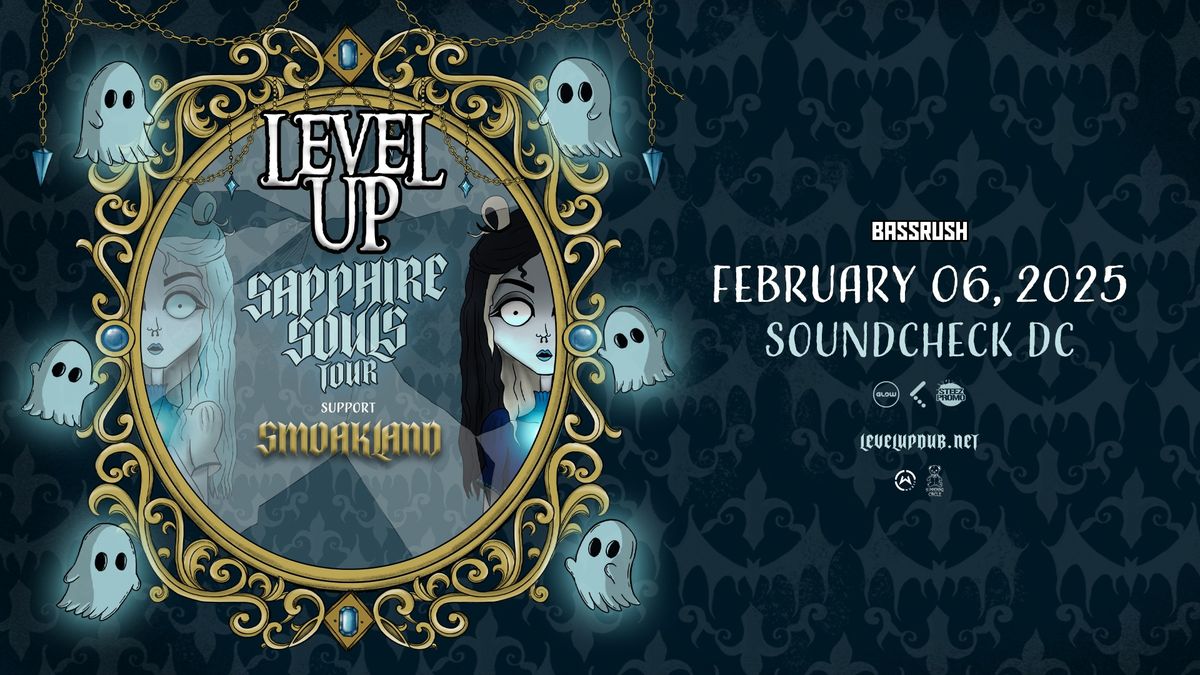 BASSRUSH Presents: LEVEL UP - Sapphire Souls Tour