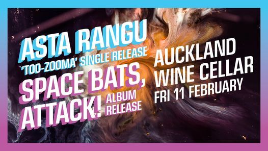 Asta Rangu & Space Bats, Attack! NZ Tour - AKL