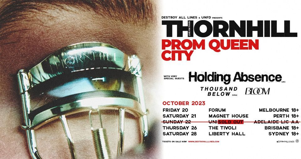 Thornhill \u2018Prom Queen City\u2019 Tour with Holding Absence | Adelaide LIC AA (SOLD OUT)