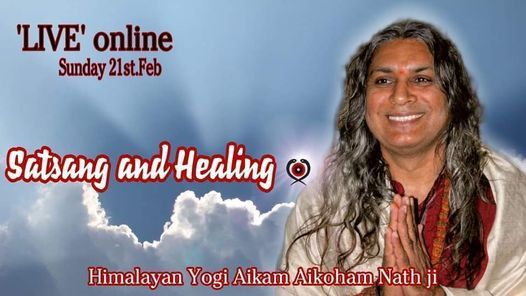 Satsang and Healing with Yogi Aikam Aikoham Nath ji