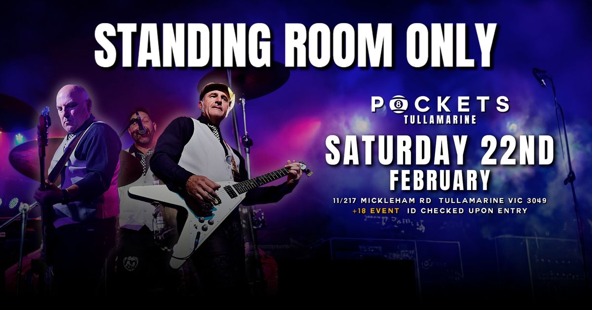 [HUGE DEBUT GIG] STANDING ROOM ONLY LIVE @ POCKETS