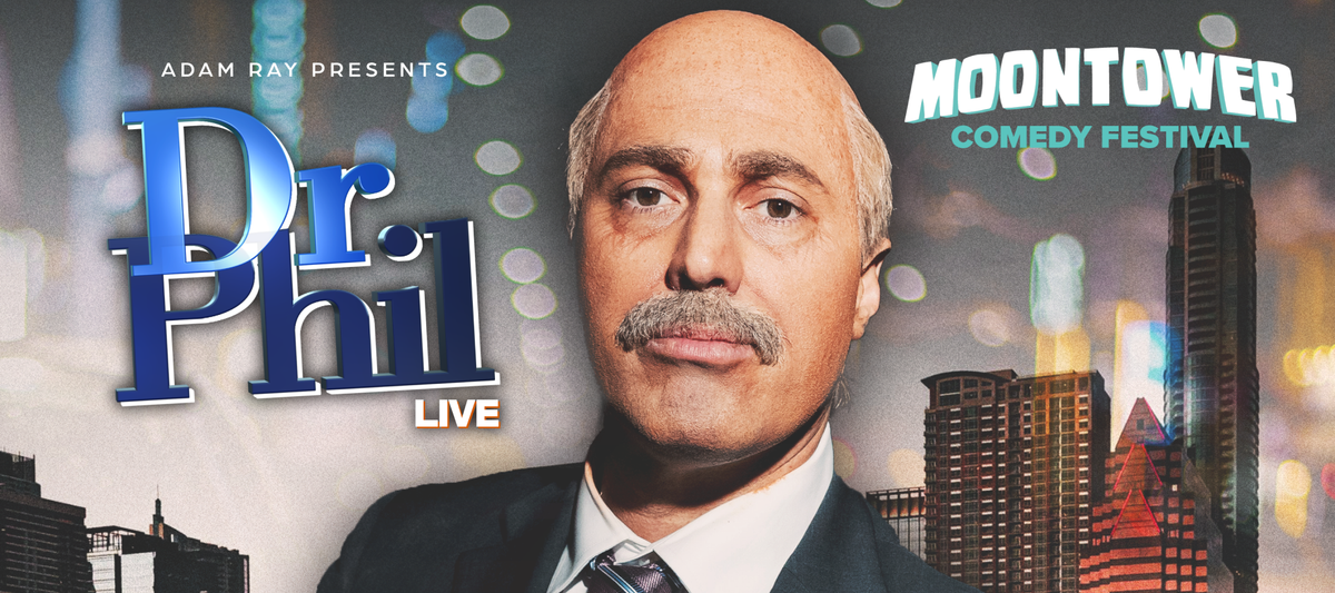 Adam Ray presents Dr. Phil LIVE