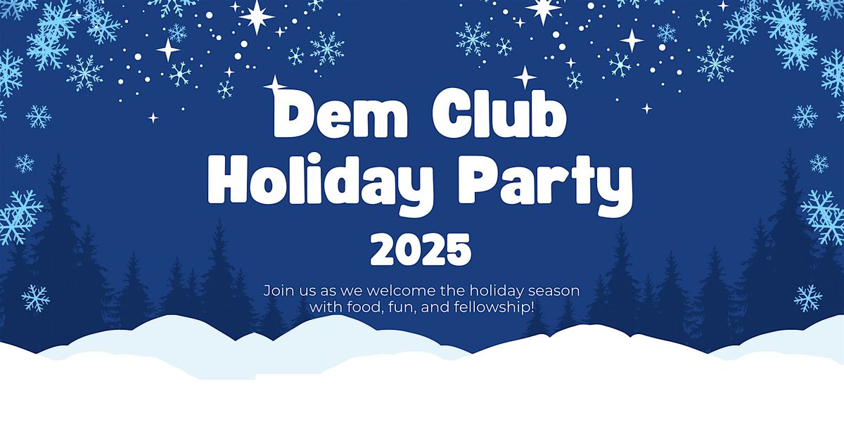 2025 Dem Club Holiday Party