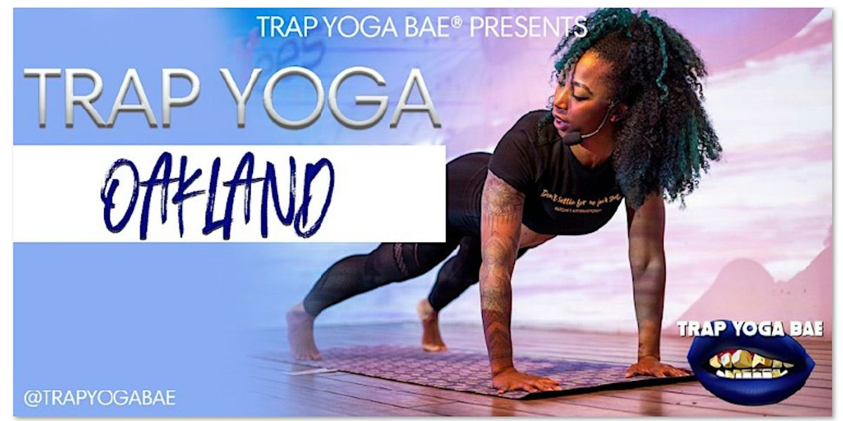 DWMC Presents... Trap Yoga Bae\u00ae Oakland Pop-Up
