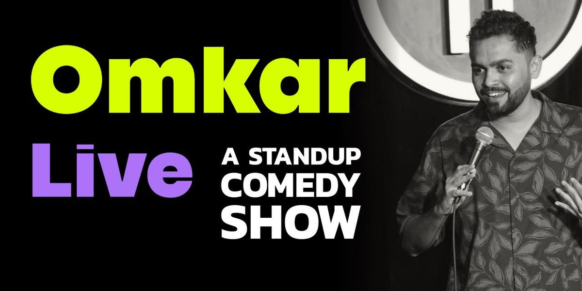 Omkar Live - Standup Comedy Solo