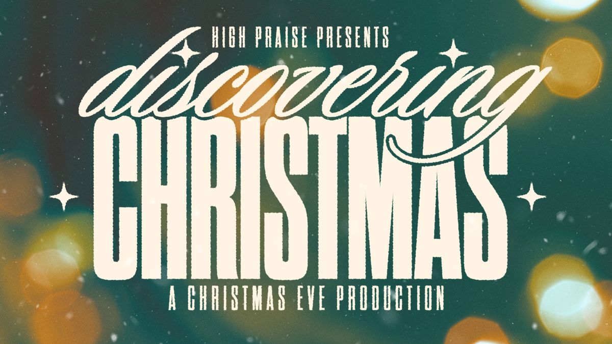 Discovering Christmas: A Christmas Eve Production