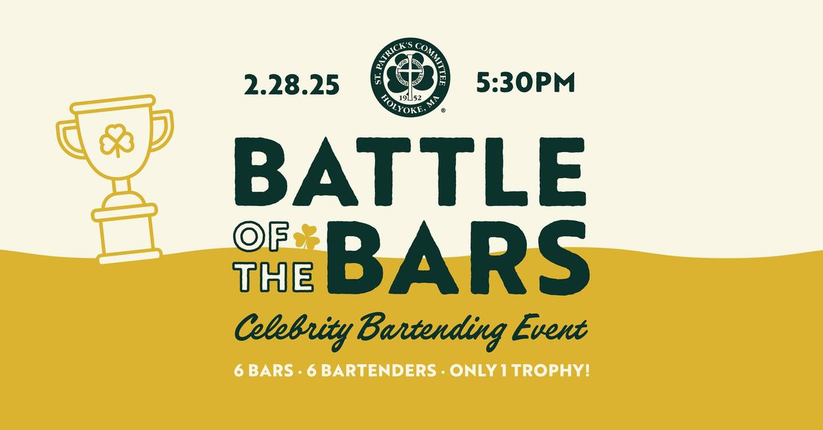 2025 Battle of the Bars - Fundraiser for the St. Patrick's Committee of Holyoke