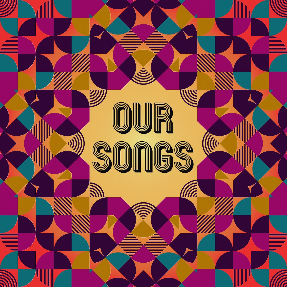 Our Songs | Free concert!
