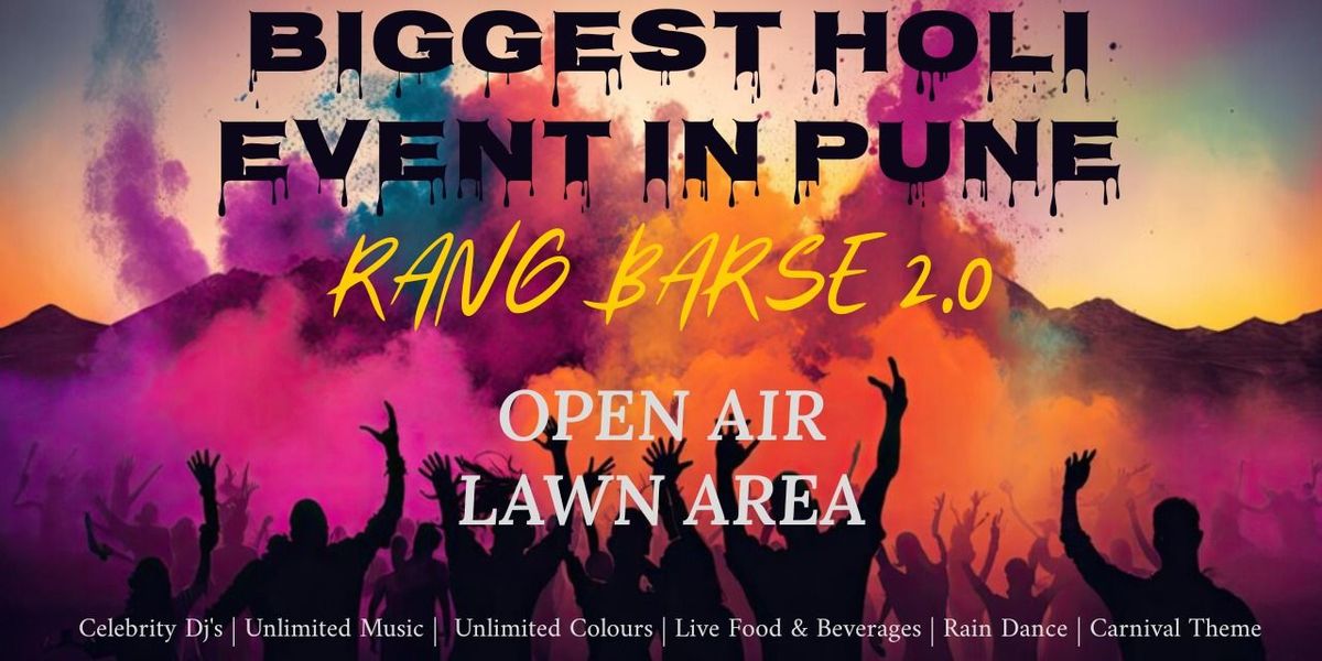 BIGGEST HOLI EVENT IN PUNE RANG BARSE 2.0