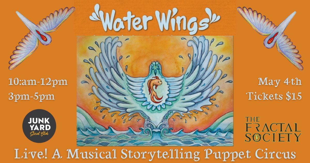 WaterWings Live! A Musical Storytelling Puppet Circus