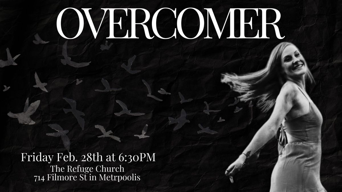 OVERCOMER:  a testimony service of hope