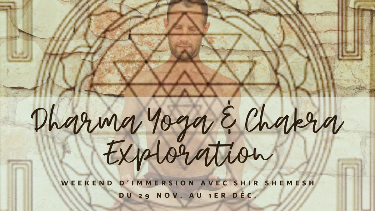 Weekend Immersion Dharma Yoga & Chakra Exploration 