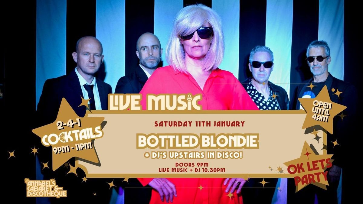 Live Music: BOTTLED BLONDIE \/\/ Annabel\u2019s Cabaret & Discotheque