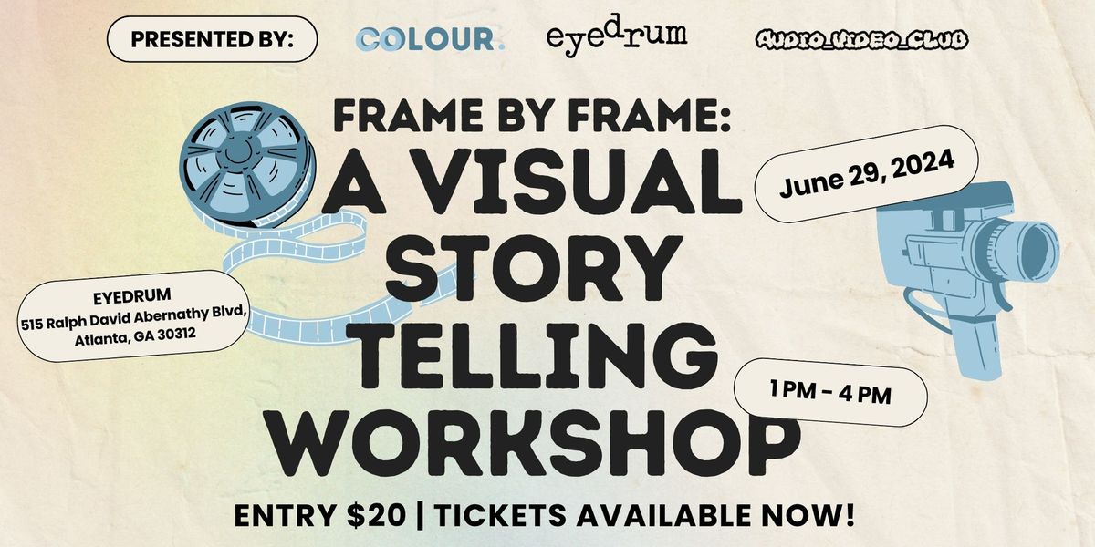 Frame by Frame: A Visual Storytelling Workshop (Rescheduled) 