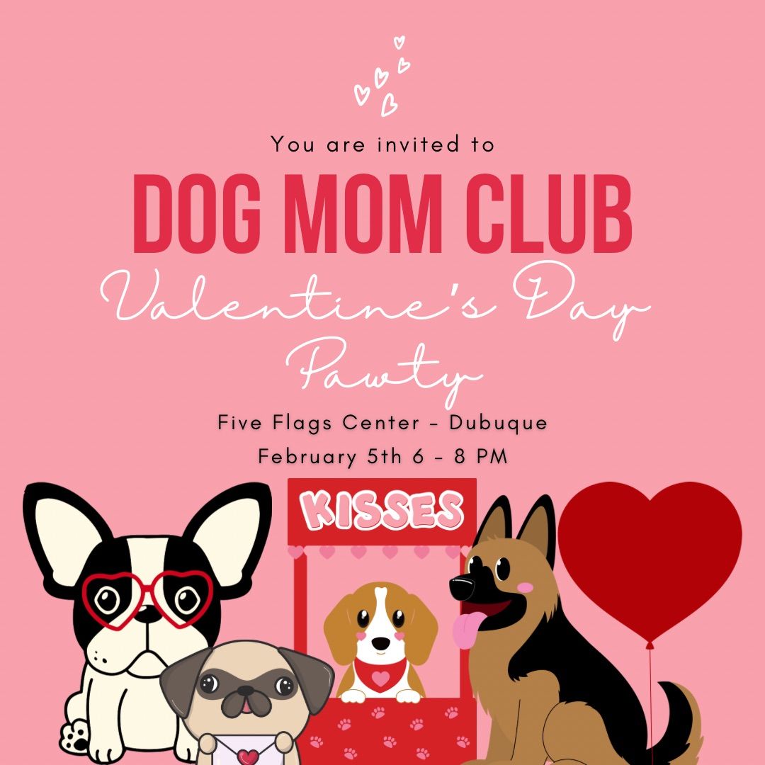 Dog Mom Valentine\u2019s Pawty at Five Flags \ud83d\udc9d