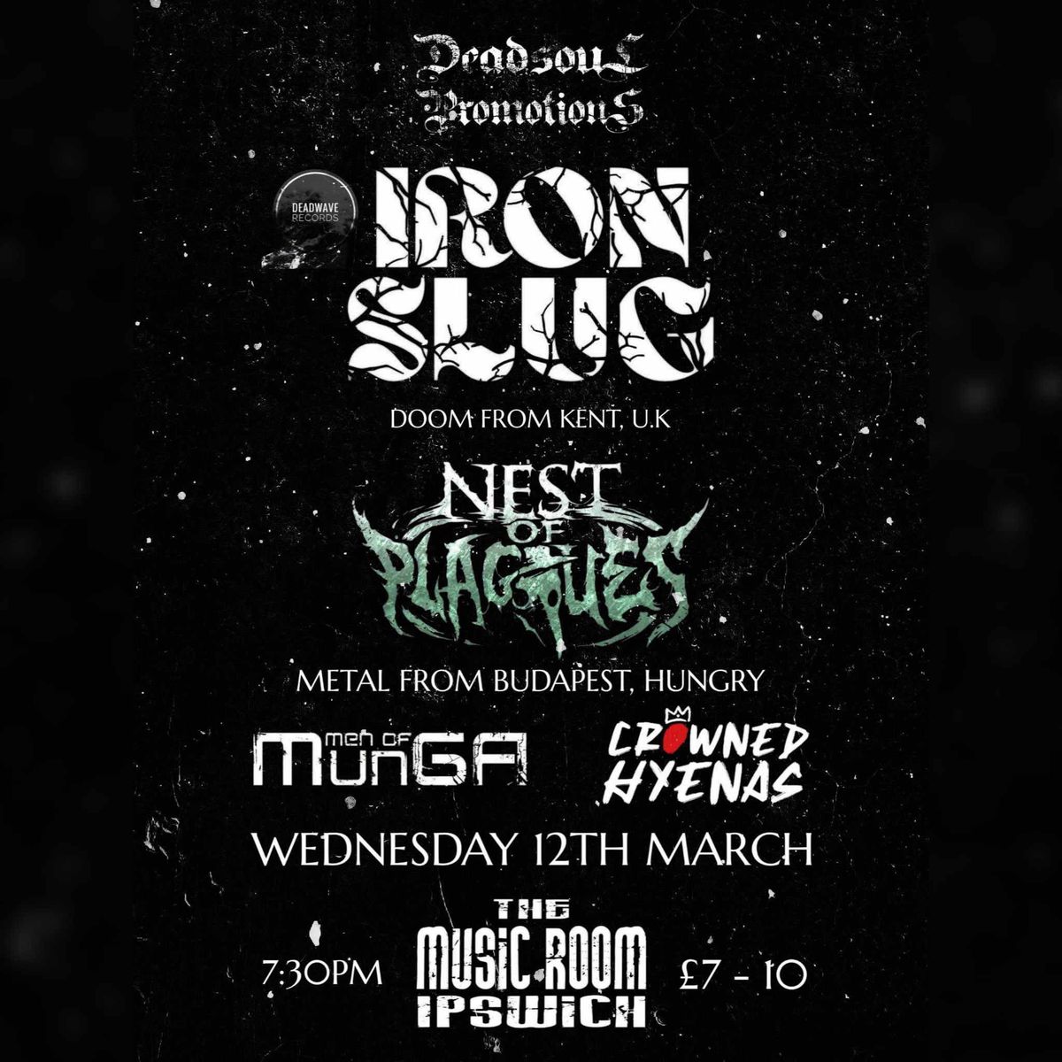 Iron Slug + Nest of Plagues + Men of Munga + Crowned Hyenas @ Ipswich Music Room