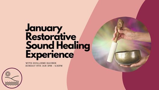 January Restorative Sound Healing Experience