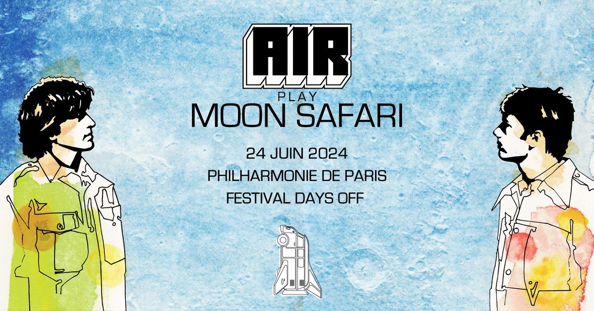 AIR play Moon Safari | Days Off  [COMPLET]