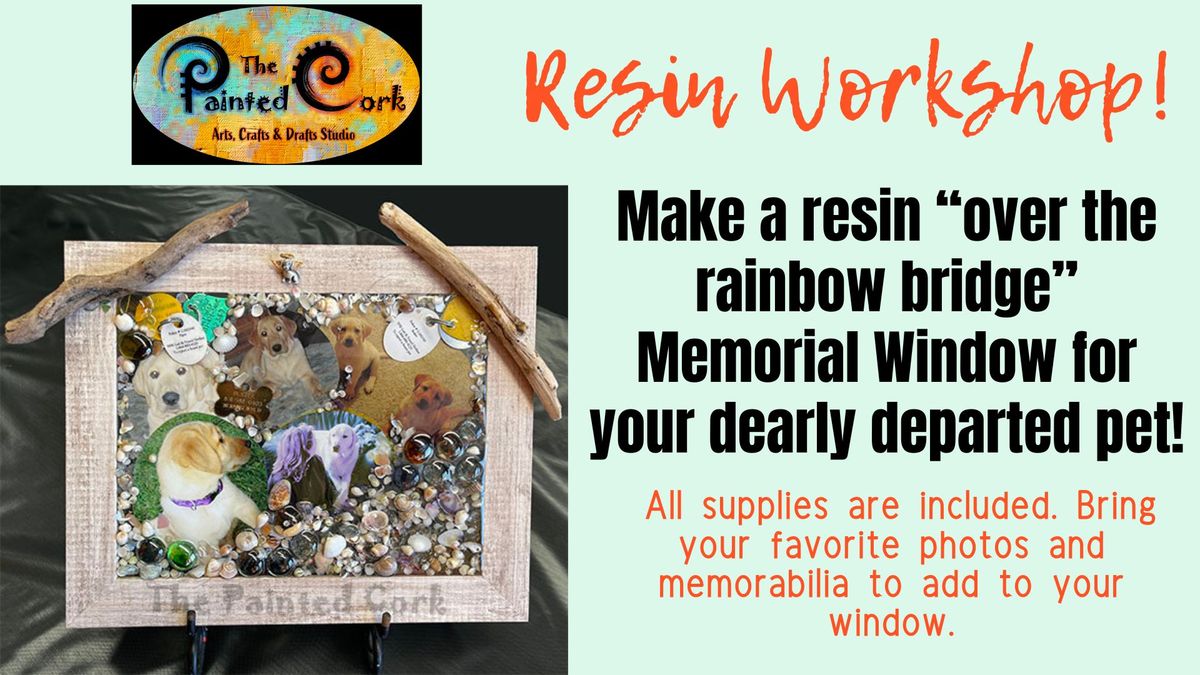 Resin Workshop ~ Pet Memorial Windows!