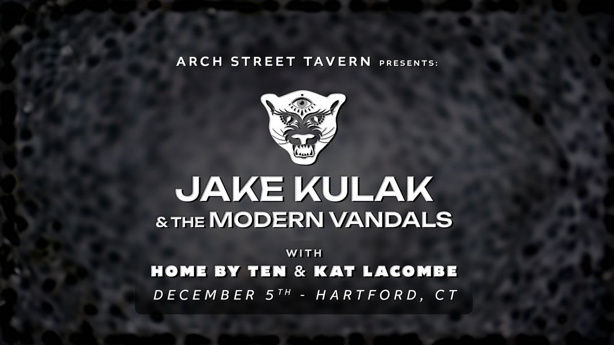 Jake Kulak & The Modern Vandals with Home By Ten & Kat Lacombe