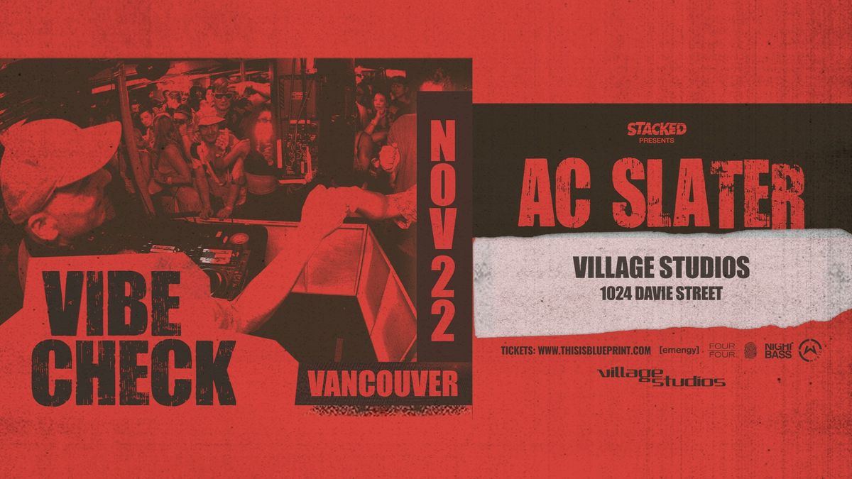 AC Slater: Vibe Check (Vancouver)