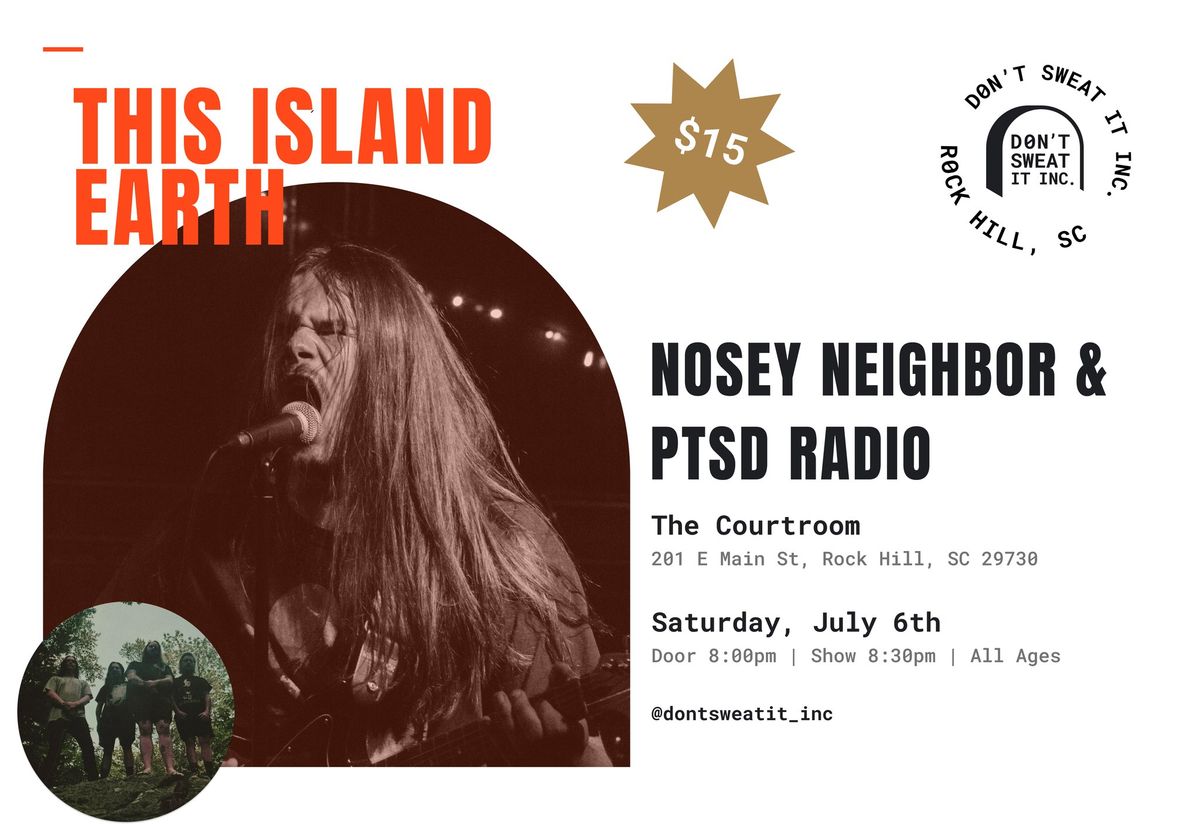 This Island Earth | Nosey Neighbor | PTSD Radio