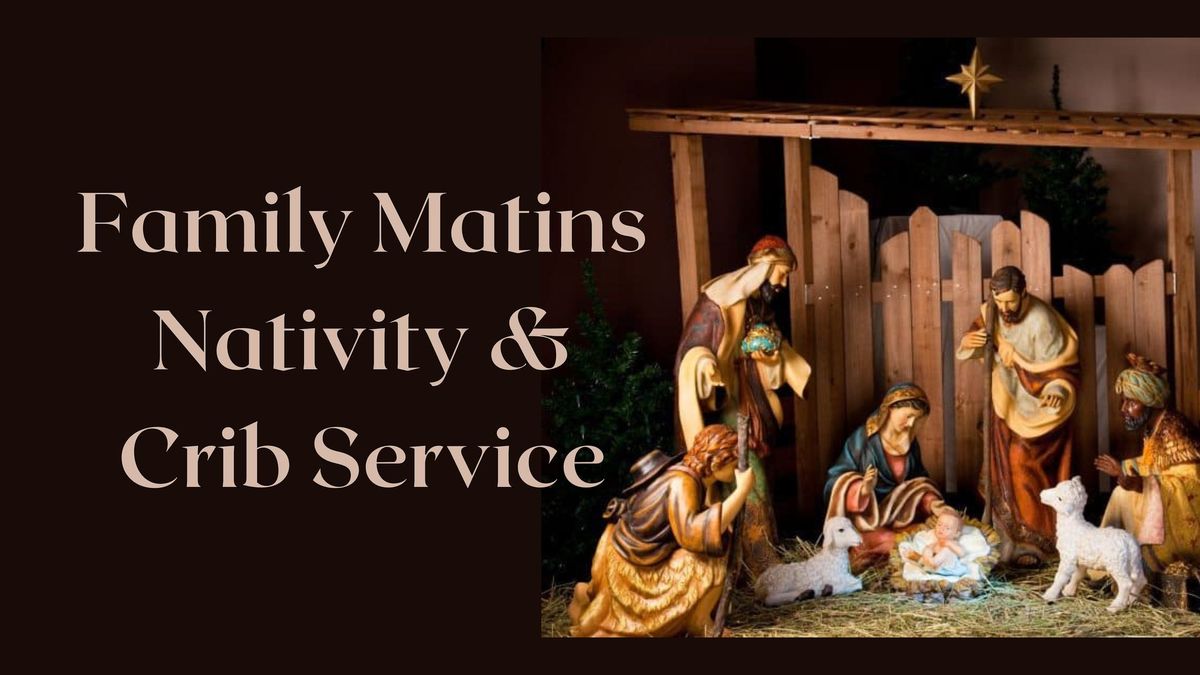 Family Matins, Nativity & Crib Service