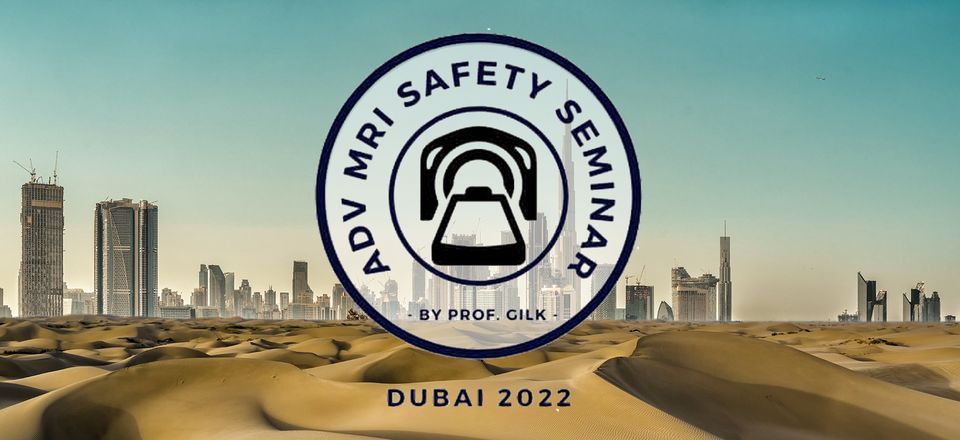 Advanced MRI Safety Seminar: Dubai