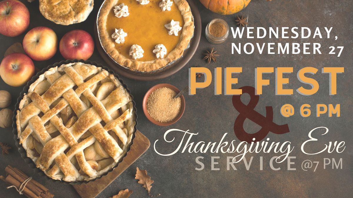 2024 Pie Fest & Thanksgiving Eve Worship