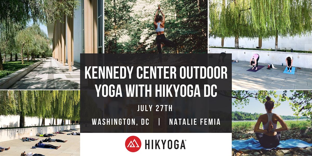 Kennedy Center Outdoor Yoga with Hikyoga\u00ae DC