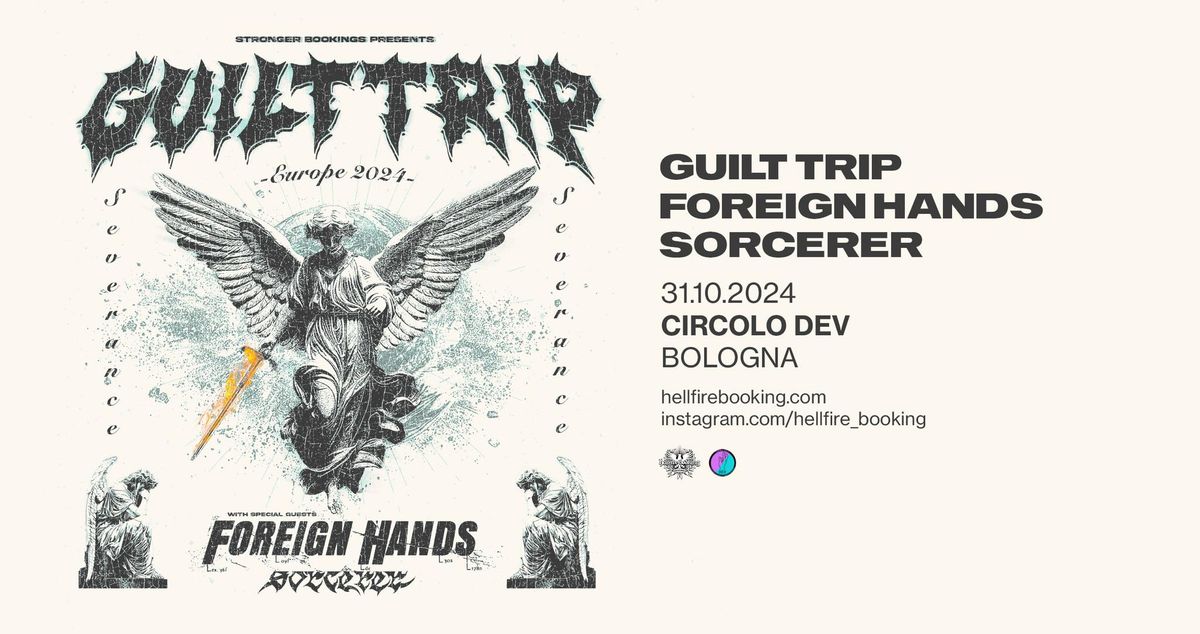 Guilt Trip, Foreign Hands e Sorcerer | Circolo Dev, Bologna