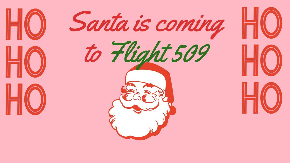 Santa is coming to Flight 509!