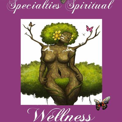 Specialties~ Spiritual ~Wellness