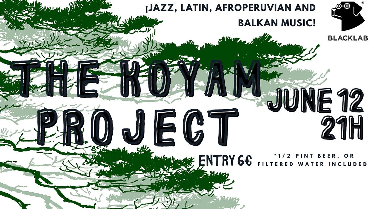 The Koyam Project - Live @BlackLab